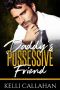 [Once Upon a Daddy 12] • Daddy's Possessive Friend (Once Upon a Daddy Book 12)